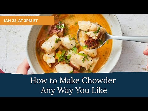 How to Make Seafood Chowder, Two Ways
