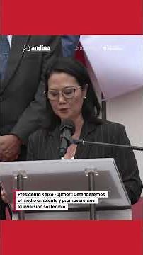 President Keiko Fujimori: We will defend the environment and promote sustainable investment