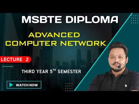 Advanced Computer Network (ACN)| Lecture 2 | Diploma | Computer | SEM - 5 | Marathi
