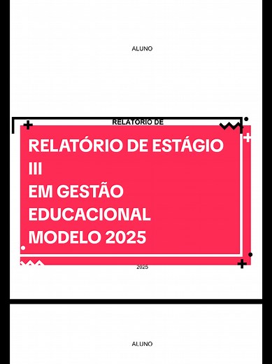 Relatório de Estágio III em Gestão Educacional 2025