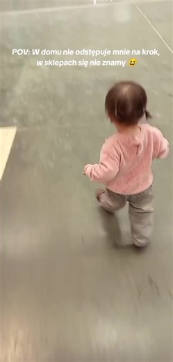 W domu krok w krok za mną, a w galerii handlowej to my się nie znamy ... Złap mnie jeśli potrafisz # #mama #mamoza