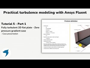 Turbulence modeling with Ansys Fluent | Fully turbulent 2D flat plate - Part 1
