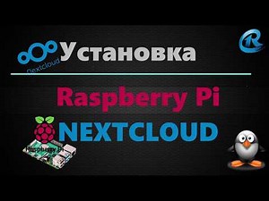 02 - Raspberry Pi + Nextcloud. Home and Your Cloud. Installation and Configuration