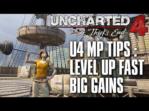 Uncharted 4 Multiplayer Tips | Level Up Fast (Day One)