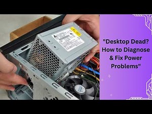 "Desktop PC Not Powering On? How to Diagnose & Fix Power Problem"