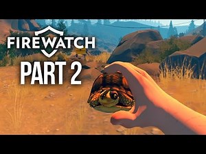 Firewatch Gameplay Walkthrough Part 2 - NEW PET