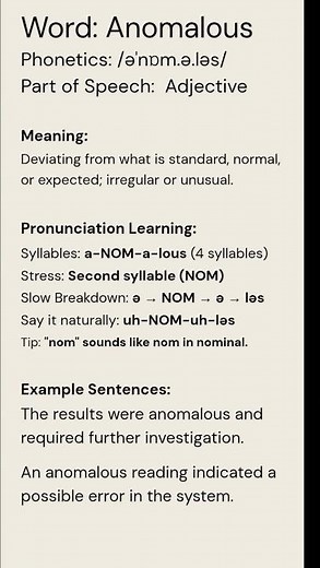 Anomalous (/əˈnɒm.ə.ləs/) (Adjective): Deviating from what is standard, normal, or expected; ...