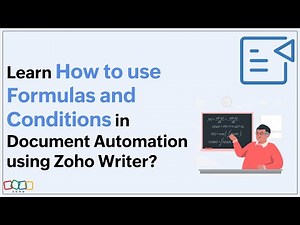 Webinar: Learn how to use formulas and conditions in document automation in Zoho Writer