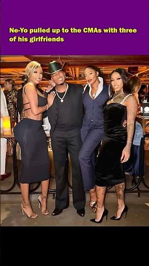 Ne-Yo pulled up to the CMAs with three of his girlfriends