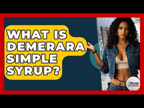 What Is Demerara Simple Syrup? - Ultimate Life Hacks
