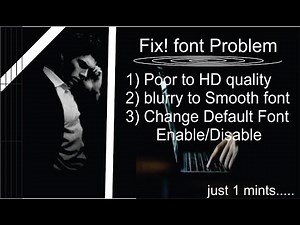 Windows 10 - "Fix font Quality Poor or HD quality / Change the Default font And make font smooth"