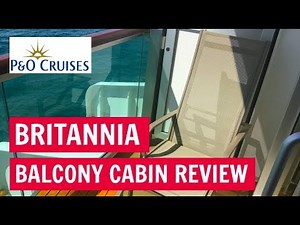 P&O Cruises Britannia Balcony Cabin Review (MV Britannia)
