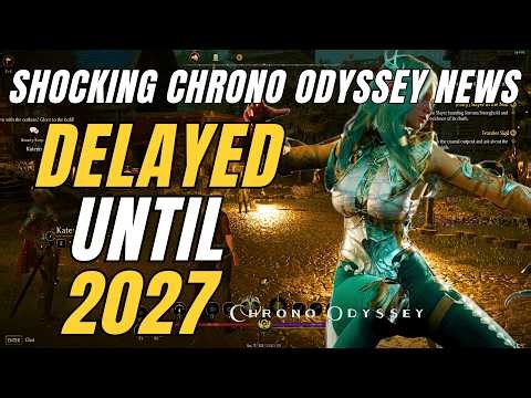 CHRONO ODYSSEY Global Release Delayed - NO RELEASE Until 2027 Confirmed, CBT2 When?!
