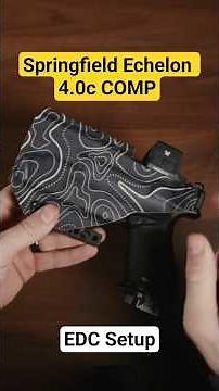 EDC Setup for Springfield Echelon 4.0c Comp | Vortex, Olight & More!