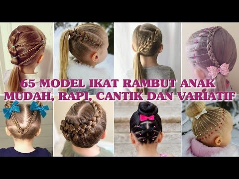 65 MODEL IKAT RAMBUT ANAK PEREMPUAN SIMPEL DAN VARIATIF
