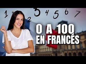 Francés Fácil: Los números de 0 a 100 en francés