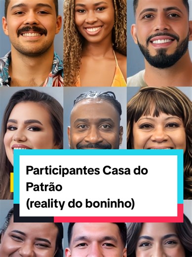 Casa do Patrão: Conheça os Participantes