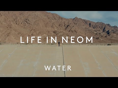 Life in NEOM - Episode 01 - Water. #LifeinNEOM