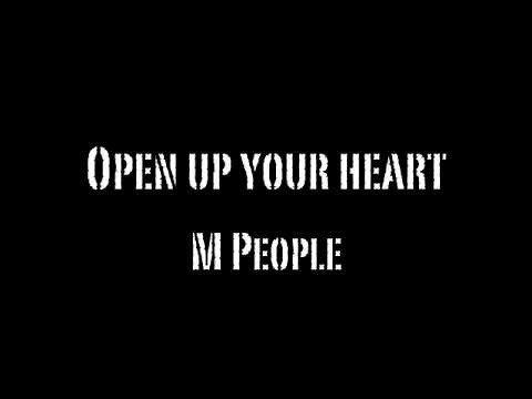 Open up your heart - M People (Original)