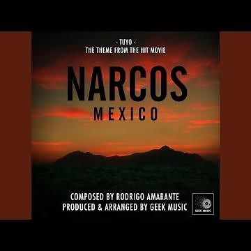 Tuyo (From "Narcos Mexico")