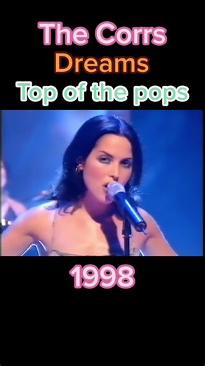 The Corrs Dreams 1998 Throwback Performance on Top of the Pops
