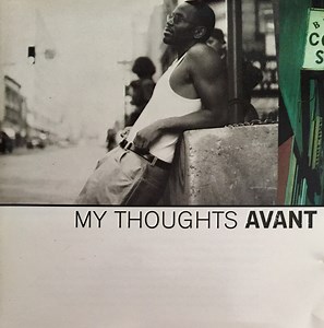 Avant - My Thoughts