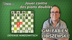 Jouer contre les pions doublés avec la Défense Nimzowitsch