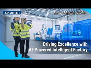 Driving Excellence with AI-Powered Intelligent Factory, Advantech (EN)