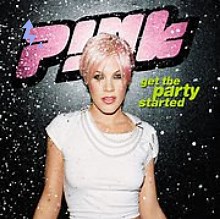 “Get the Party Started” by Pink - Song Meanings and Facts