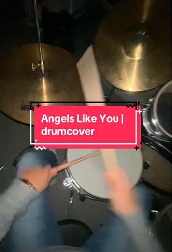 Angels Like You Drum Cover Performance