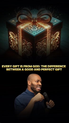 EVERY GIFT IS FROM GOD: THE DIFFERENCE BETWEEN A GOOD AND PERFECT GIFT #prophetdaviduche #fyp #viral_video #faith #gift
