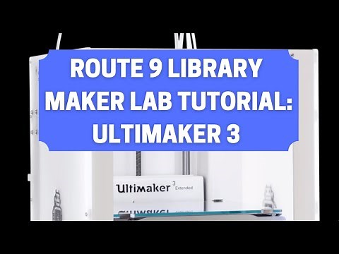 Maker Lab Tutorial: Ultimaker 3 Extended 3D printer