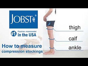 [JOBST] How to measure for medical compression stockings?