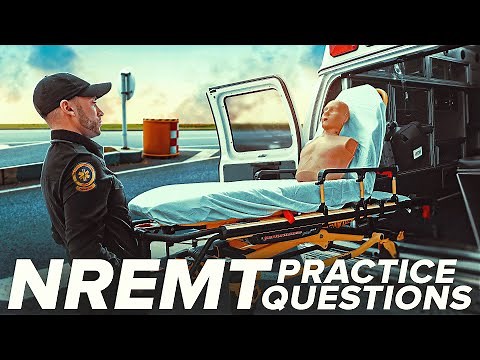 3 ESSENTIAL NREMT Practice Questions