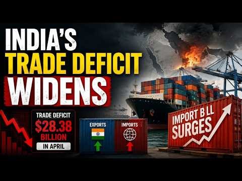 India's Trade Deficit Widens To Over $28 Bn In April As Import Bill Climbs