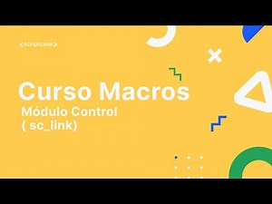 Scriptcase Macros - Módulo Control ( sc_link)