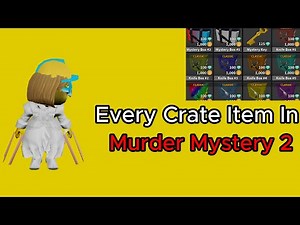 EVERY Crate Item In MM2 (Murder Mystery 2)