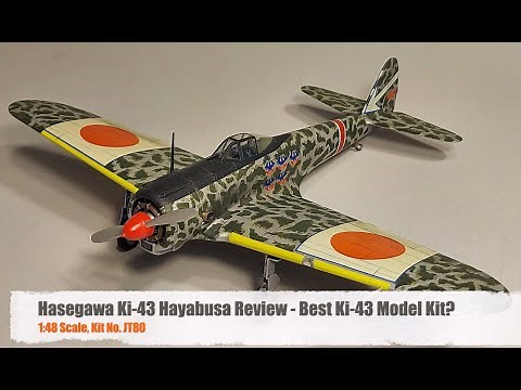Hasegawa 1:48 Ki-43 Hayabusa (Oscar) Review - Best Ki-43 Model Kit?