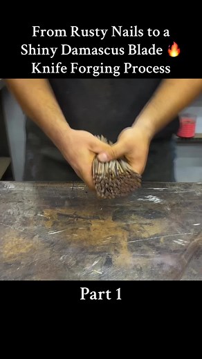 Knife Forging Process: Transform Rusty Nails to Damascus Blade