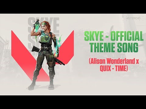 Valorant Skye - Official Theme Song Music (Alison Wonderland x QUIX - TIME)