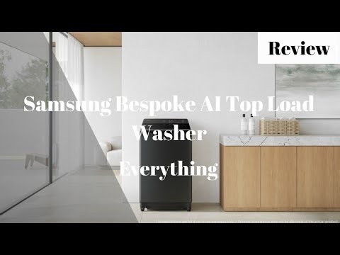 Everything you need to know about Samsung Bespoke AI Top Load Washer | Review