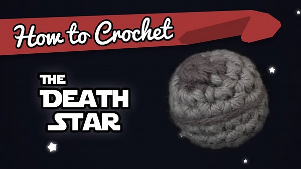 How to Crochet: The Death Star from Star Wars