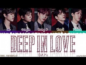 DAY6 (데이식스) - 'DEEP IN LOVE' Lyrics [Color Coded_Han_Rom_Eng]