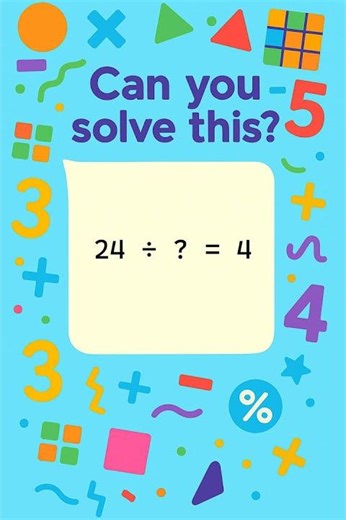 Easy Division Puzzle for Kids! 24 / ? = 4