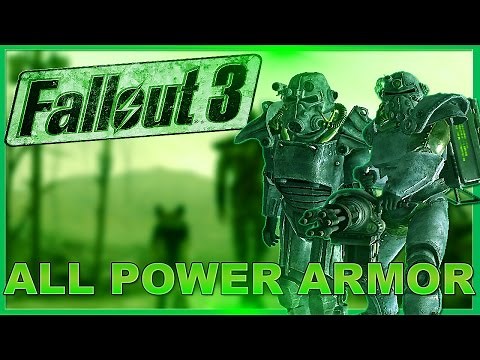 Fallout 3: ALL POWER ARMOR SETS AND ALL VARIATIONS! (+DLC)