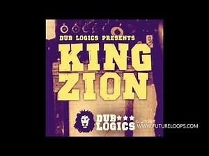 King Zion - Reggae & Dub Samples from Dub Logics ** Download FREE Samples **