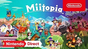 Miitopia : le jeu annoncé sur Nintendo Switch, un trailer avec la date de sortie