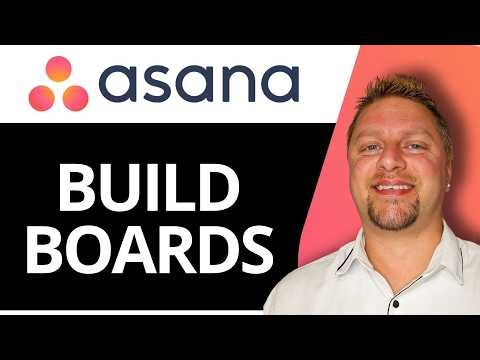 How to Build Boards in Asana | Asana Tutorial 2026