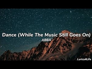 ABBA - Dance (While The Music Still Goes On) (Lyrics)
