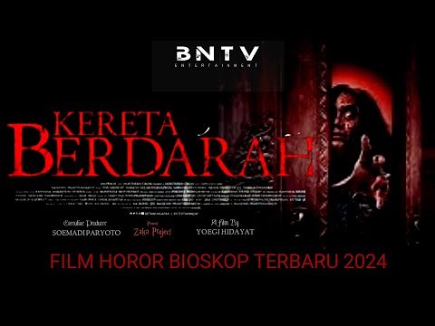 film horor terbaru 2024 kereta berdarah #filmhororbioskopindonesia #filmhororterbaru #filmhoror